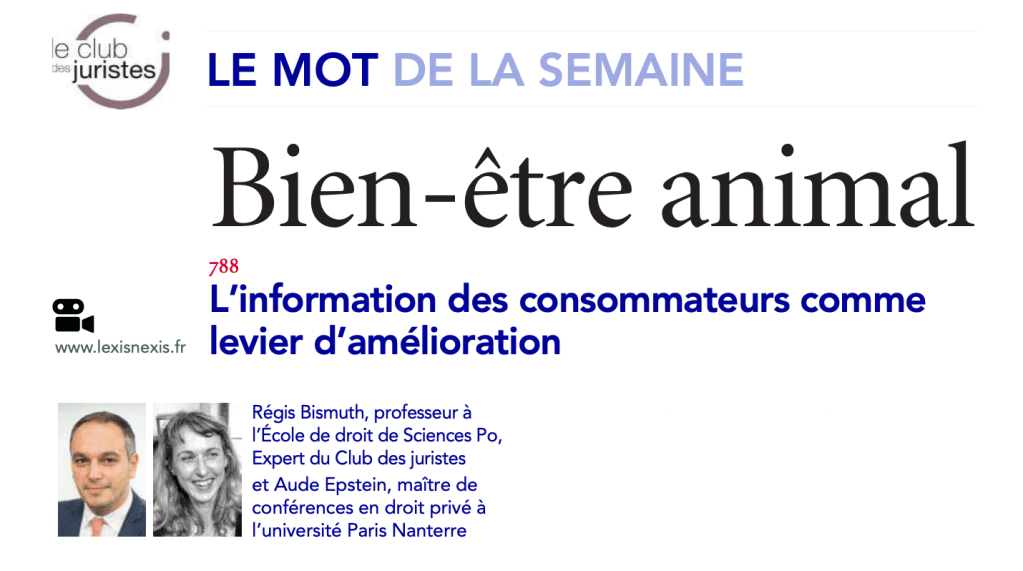 en-tête de l'article: le mot de la semaine, bienêtre animal, logo club des juristes et photos Aude-Solveig Esptein et Régis Bismuth